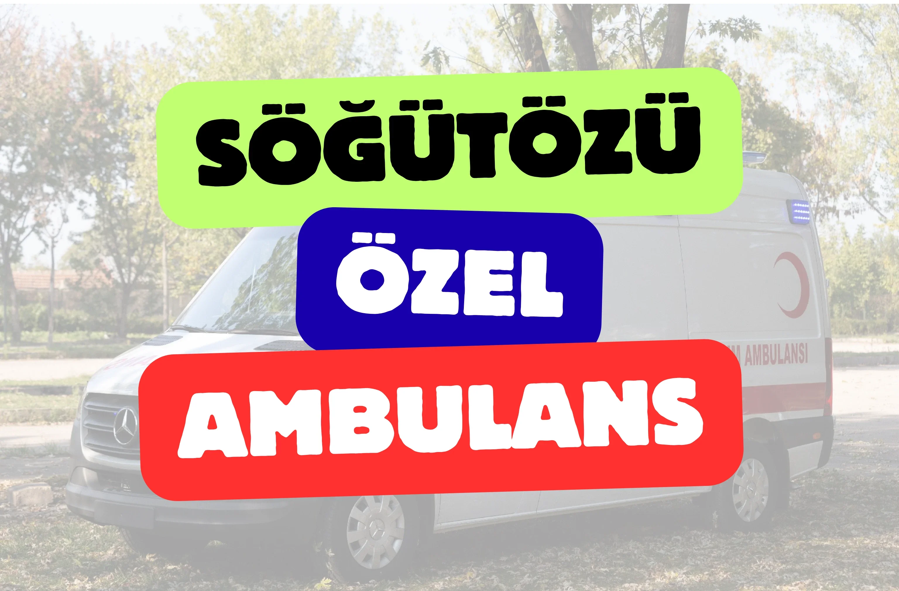 Söğütözü Özel Ambulans